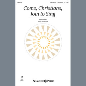 Come, Christians, Join To Sing (arr. Mark Patterson)