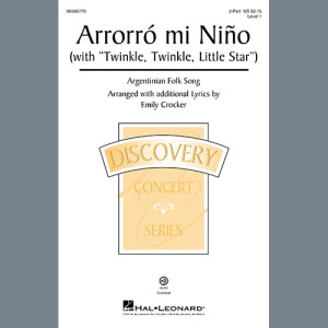 Arrorró Mi Niño (Lullaby, My Baby) (with Twinkle, Twinkle, Little Star) (arr. Emily Crocker)