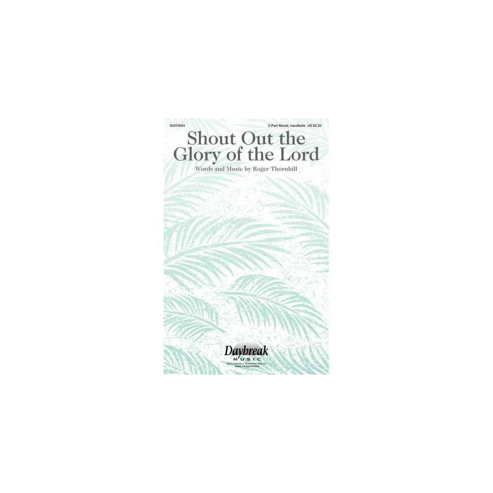 Shout Out The Glory Of The Lord