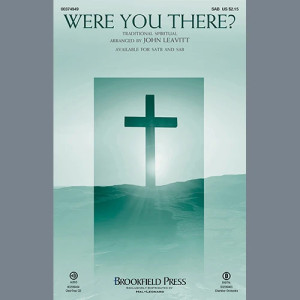 Were You There? (arr. John Leavitt)