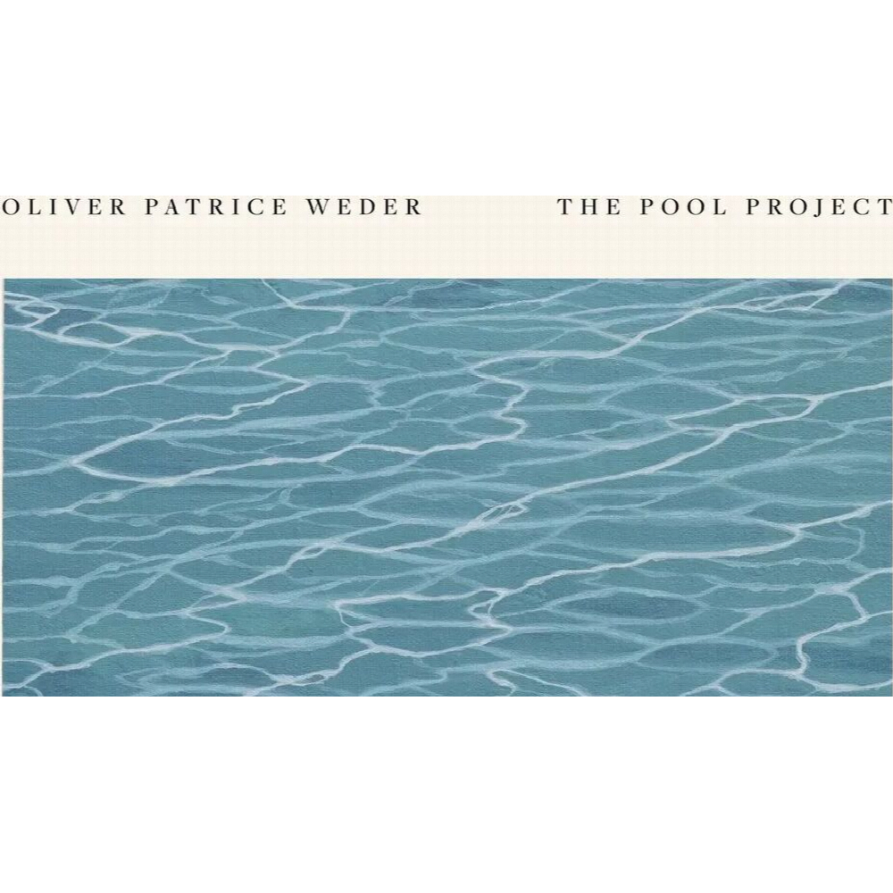Oliver Patrice Weder â The Pool Project