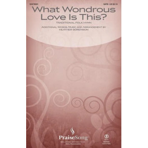 What Wondrous Love Is This? (arr. Heather Sorenson)