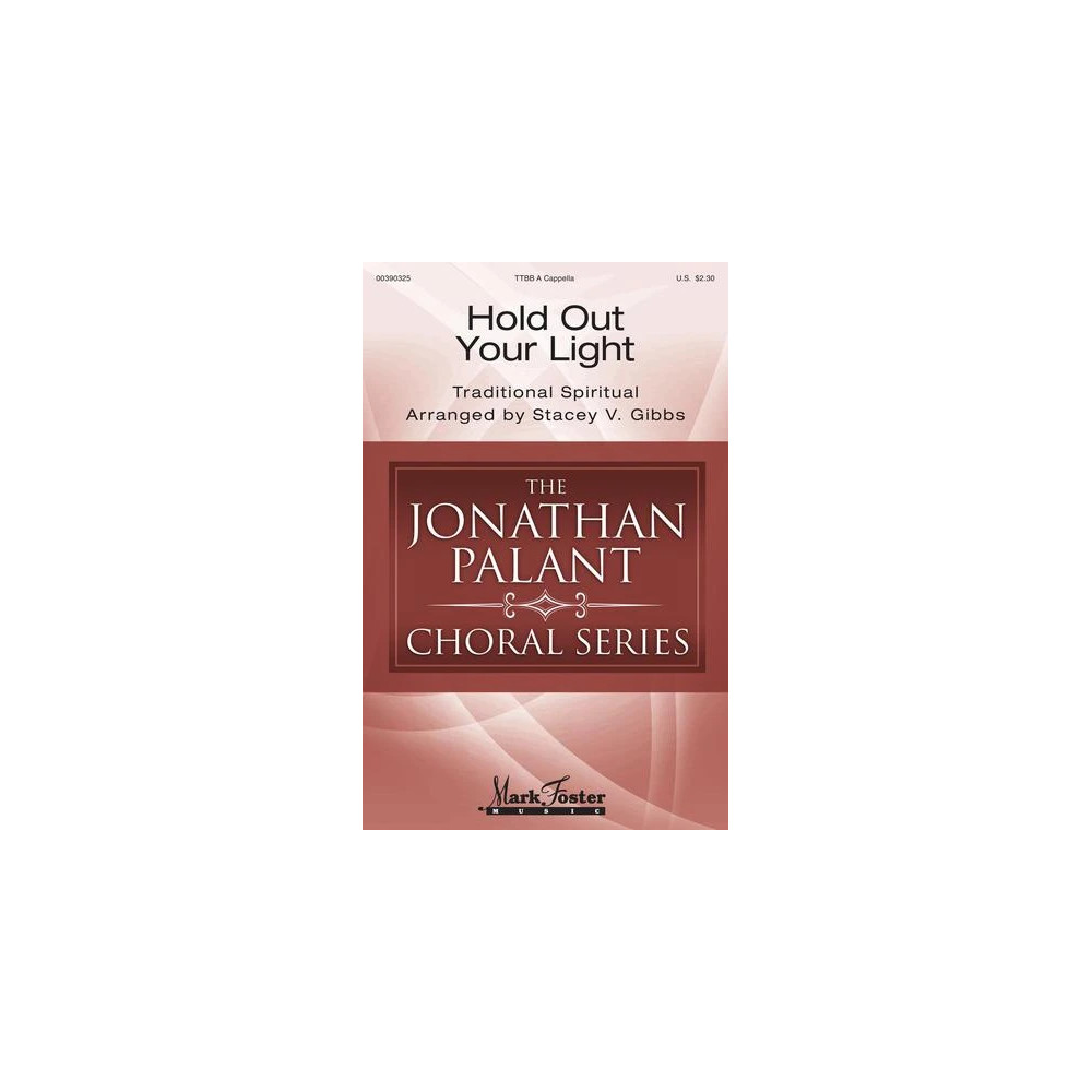 Hold Out Your Light (arr. Stacey V. Gibbs)