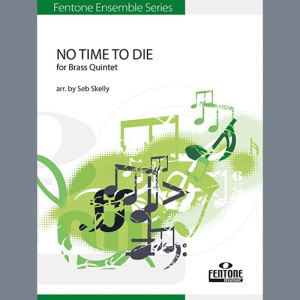 No Time to Die (for Brass Quintet) (arr. Seb Skelly) - Bb Trombone / Euphonium B.C.