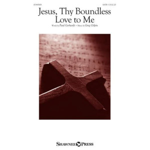 Jesus, Thy Boundless Love To Me