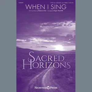 When I Sing (arr. Roger Thornhill)