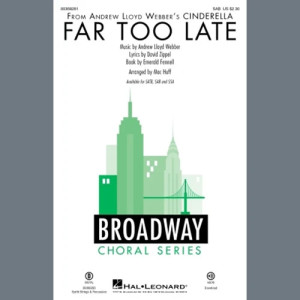 Far Too Late (from Cinderella) (arr. Mac Huff)