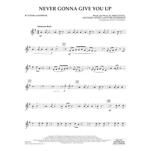 Never Gonna Give You Up (arr. Matt Conaway) - Bb Tenor Saxophone