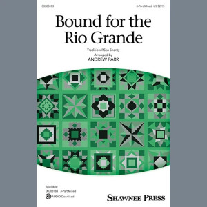 Bound For The Rio Grande (arr. Andrew Parr)