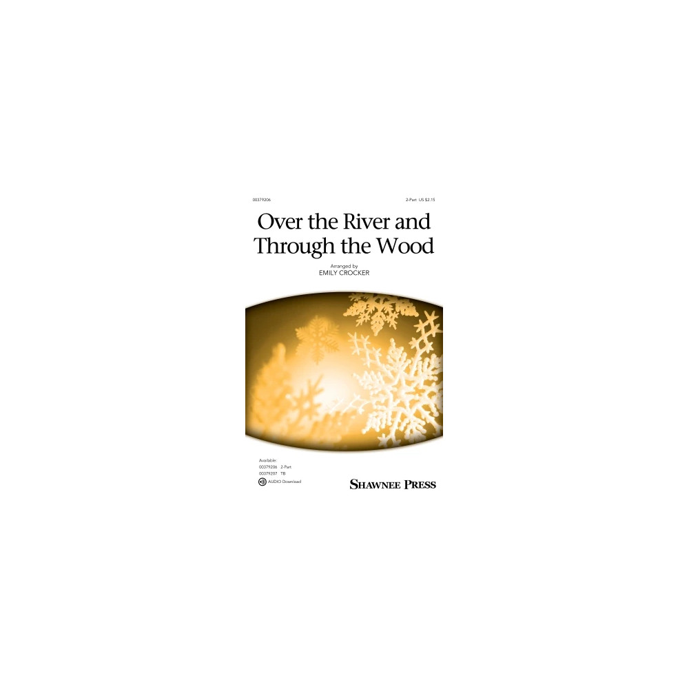 Over The River And Through The Wood (arr. Emily Crocker)