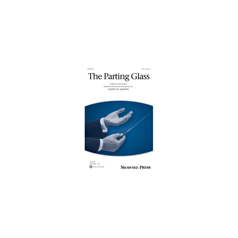 The Parting Glass (arr. Joseph M. Martin)
