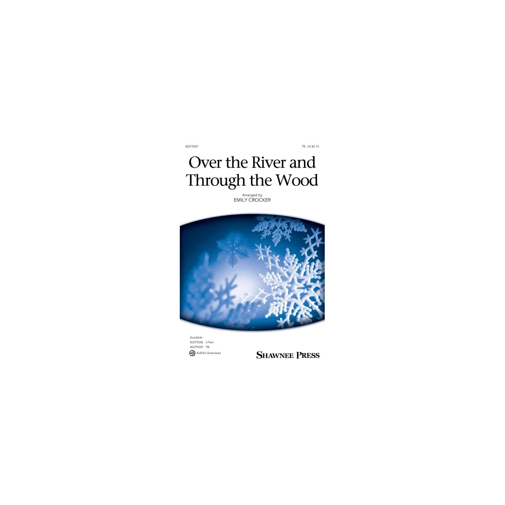 Over The River And Through The Wood (arr. Emily Crocker)