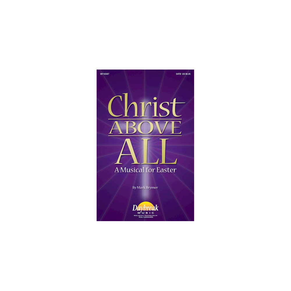 Christ Above All (A Musical for Easter)