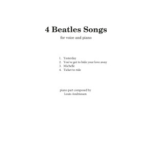 4 Beatles Songs (arr. Louis Andriessen)