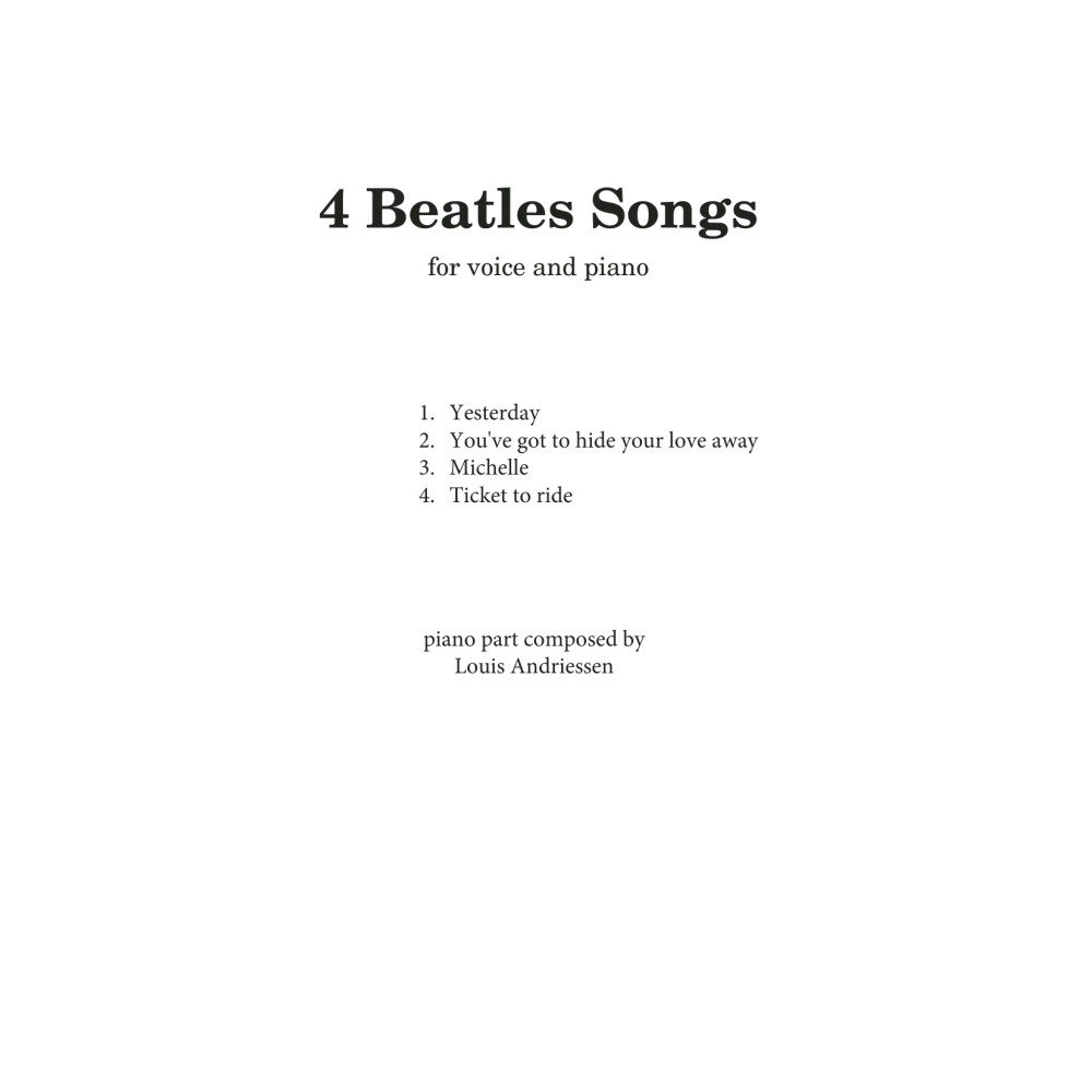 4 Beatles Songs (arr. Louis Andriessen)