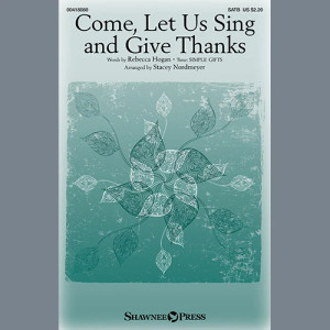 Come, Let Us Sing And Give Thanks (arr. Stacey Nordmeyer)