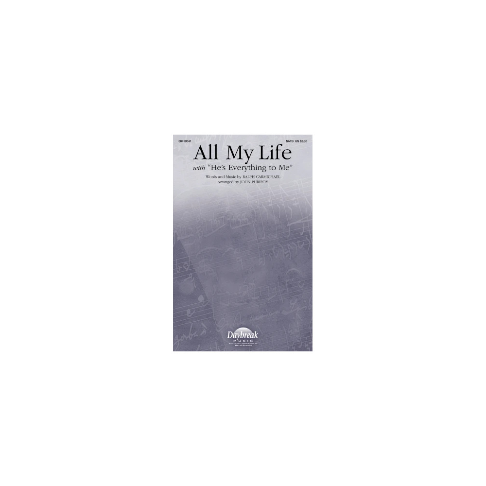 All My Life (with "He's Everything To Me") (arr. John Purifoy)