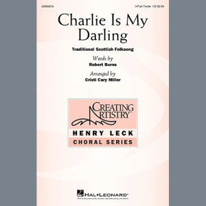 Charlie Is My Darling (arr. Cristi Cary Miller)