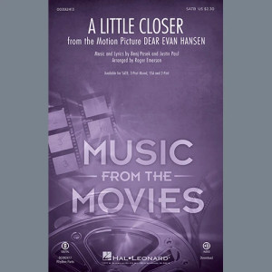 A Little Closer (from Dear Evan Hansen) (arr. Roger Emerson)