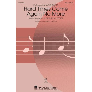 Hard Times Come Again No More (arr. Audrey Snyder)