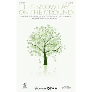 The Snow Lay On The Ground (arr. John Leavitt)