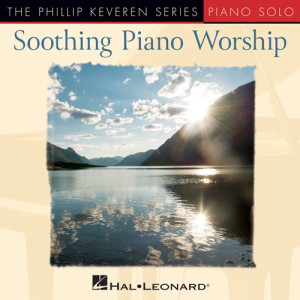 Who You Say I Am (arr. Phillip Keveren)