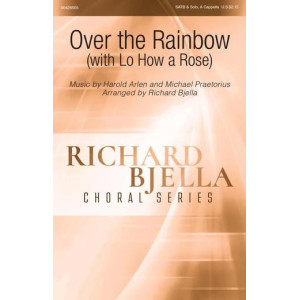 Over The Rainbow (with Lo How a Rose) (arr. Richard Bjella)