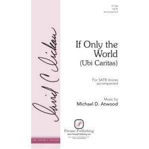 If Only the World (Ubi Caritas)