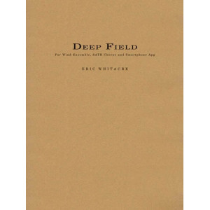 Deep Field (adapted for Wind Ensemble, Choir, and Smartphone App) - Conductor Score (Full Score)