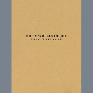 Noisy Wheels Of Joy - Eb Clarinet