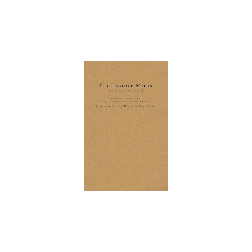Goodnight Moon (for Wind Ensemble and Soloist) (arr. Verena Mösenbich - Solo Bb Euphonium BC
