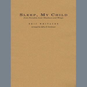 Sleep, My Child (from Paradise Lost: Shadows and Wings) - Conductor Score (Full Score)