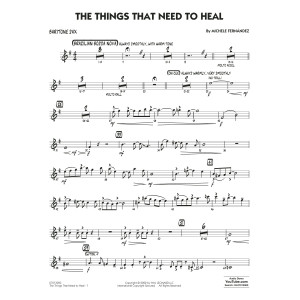 The Things That Need To Heal - Baritone Sax
