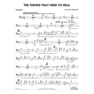 The Things That Need To Heal - Trombone 1