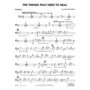 The Things That Need To Heal - Trombone 2