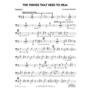 The Things That Need To Heal - Trombone 3