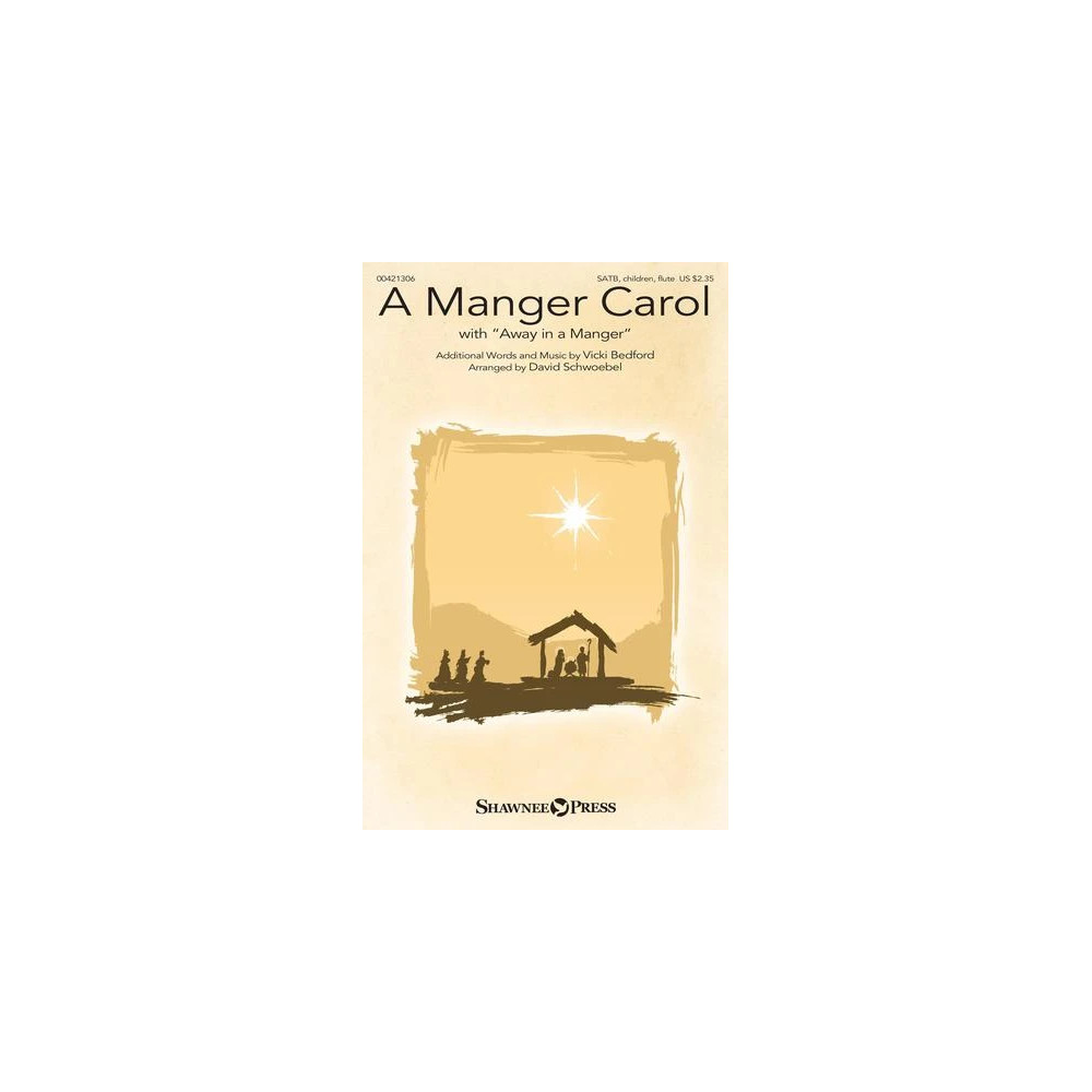 A Manger Carol (with "Away in a Manger")