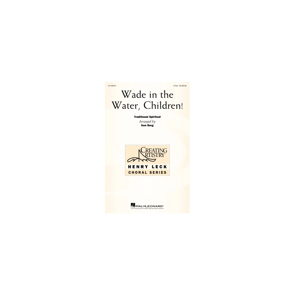 Wade In The Water, Children! (arr. Ken Berg)