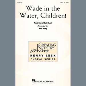 Wade In The Water, Children! (arr. Ken Berg)