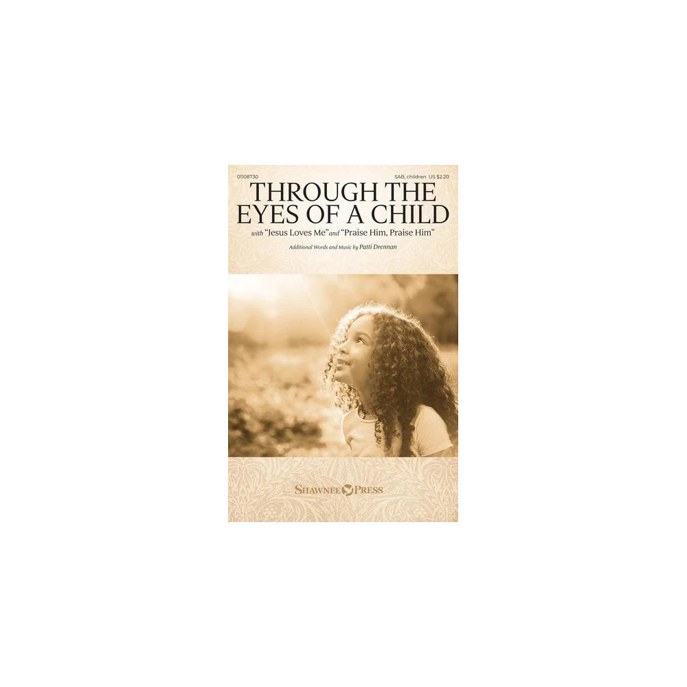 Through The Eyes Of A Child (with "Jesus Loves Me" and "Praise Him, Praise Him")