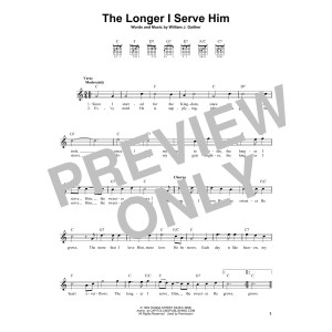 The Longer I Serve Him