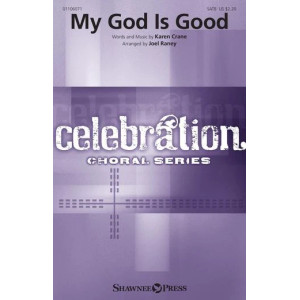 My God Is Good (arr. Joel Raney)
