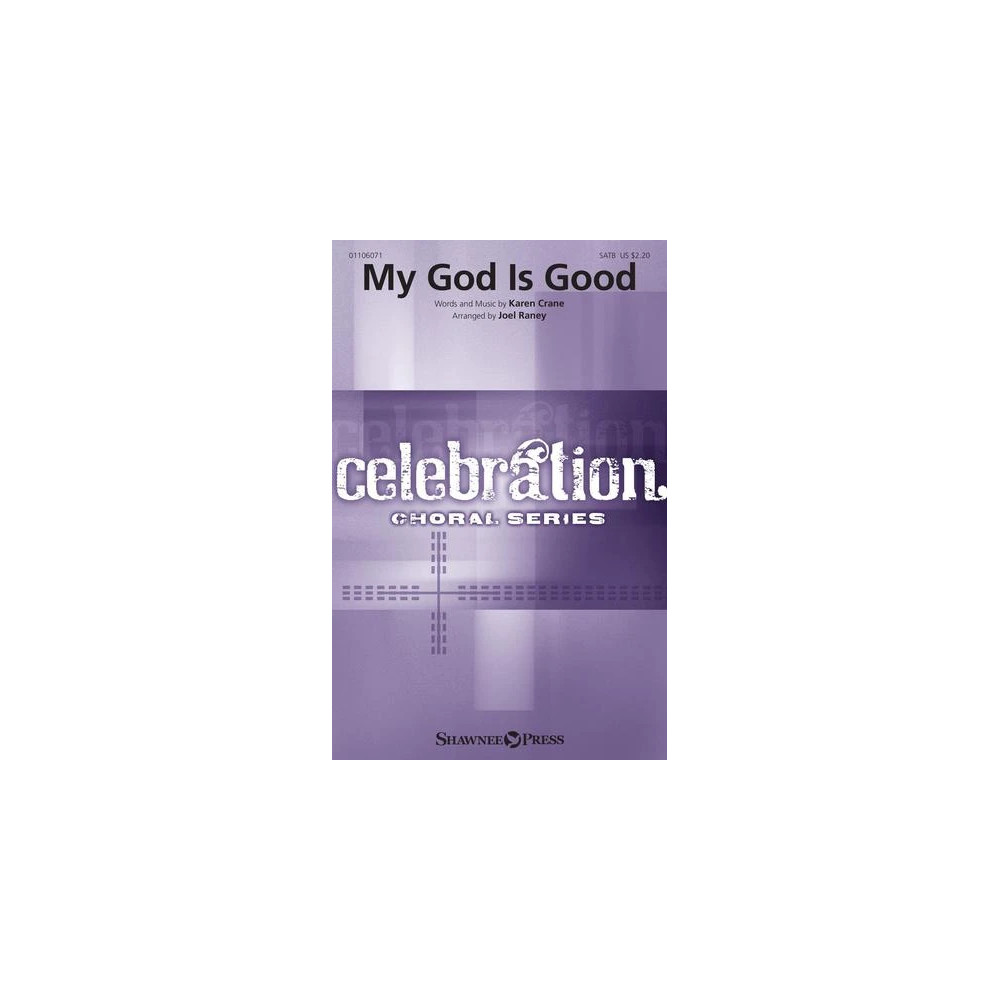 My God Is Good (arr. Joel Raney)