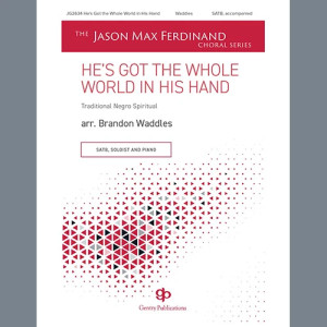 He's Got The Whole World In His Hands (arr. Brandon Waddles)