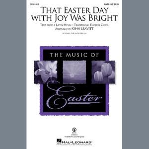 That Easter Day With Joy Was Bright (arr. John Leavitt)