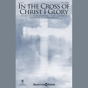 In The Cross Of Christ I Glory (arr. John Leavitt) - Full Score