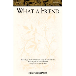 What A Friend (arr. Stan Pethel)