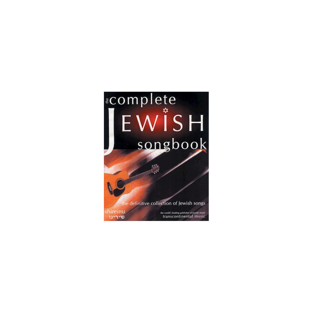The Complete Jewish Songbook (The Definitive Collection of Jewish Songs)