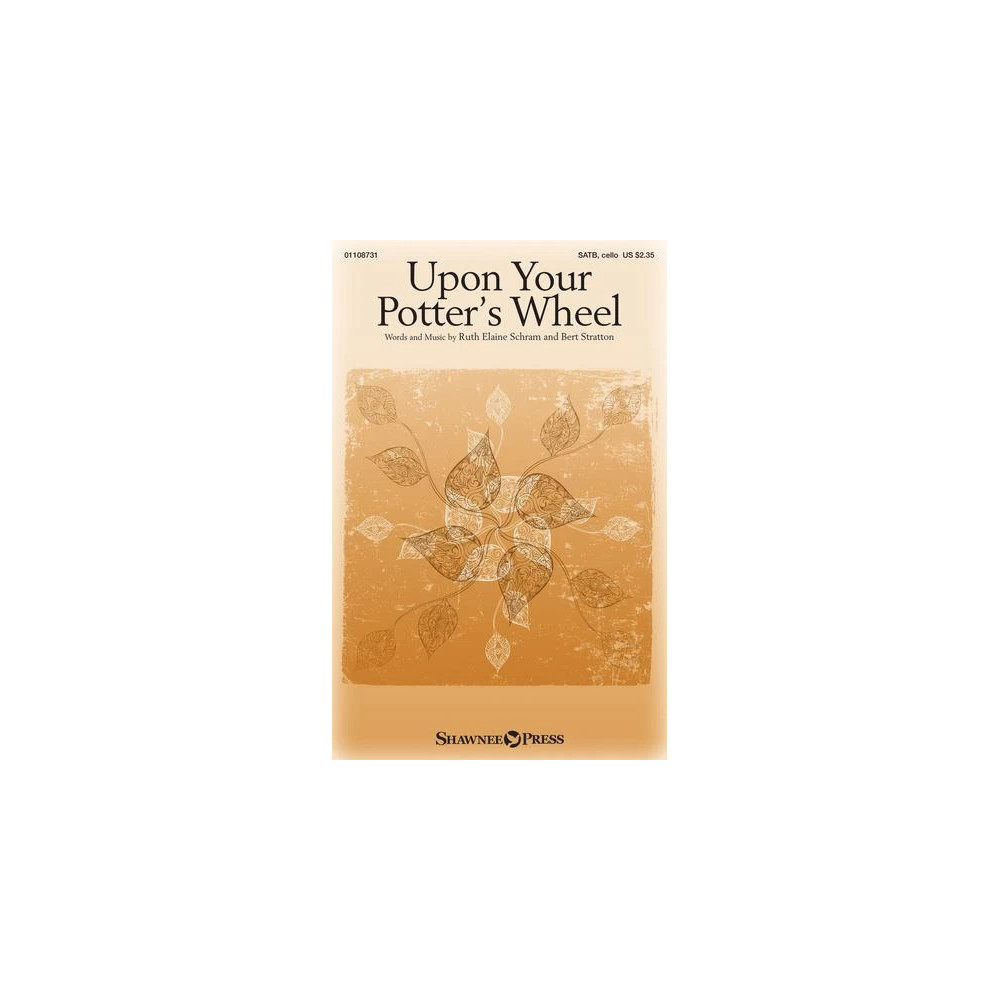 Upon Your Potter's Wheel
