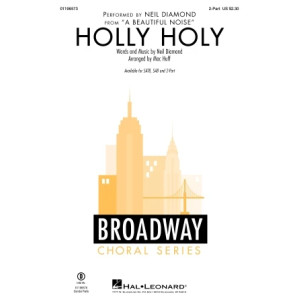 Holly Holy (from A Beautiful Noise) (arr. Mac Huff)